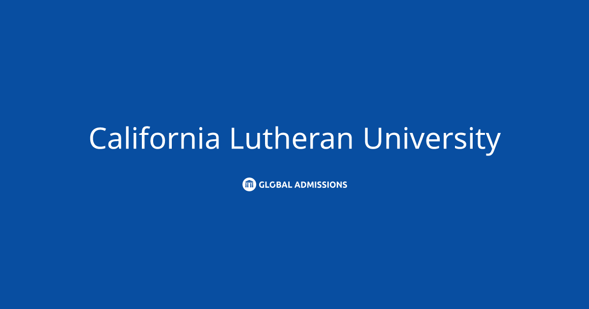 California Lutheran University International Admissions Global Admissions